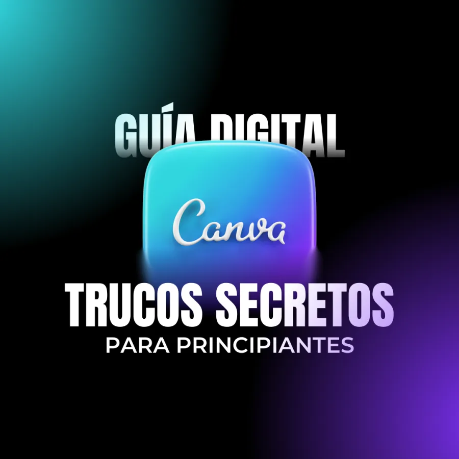 Guía Digital Canva: Trucos Secretos